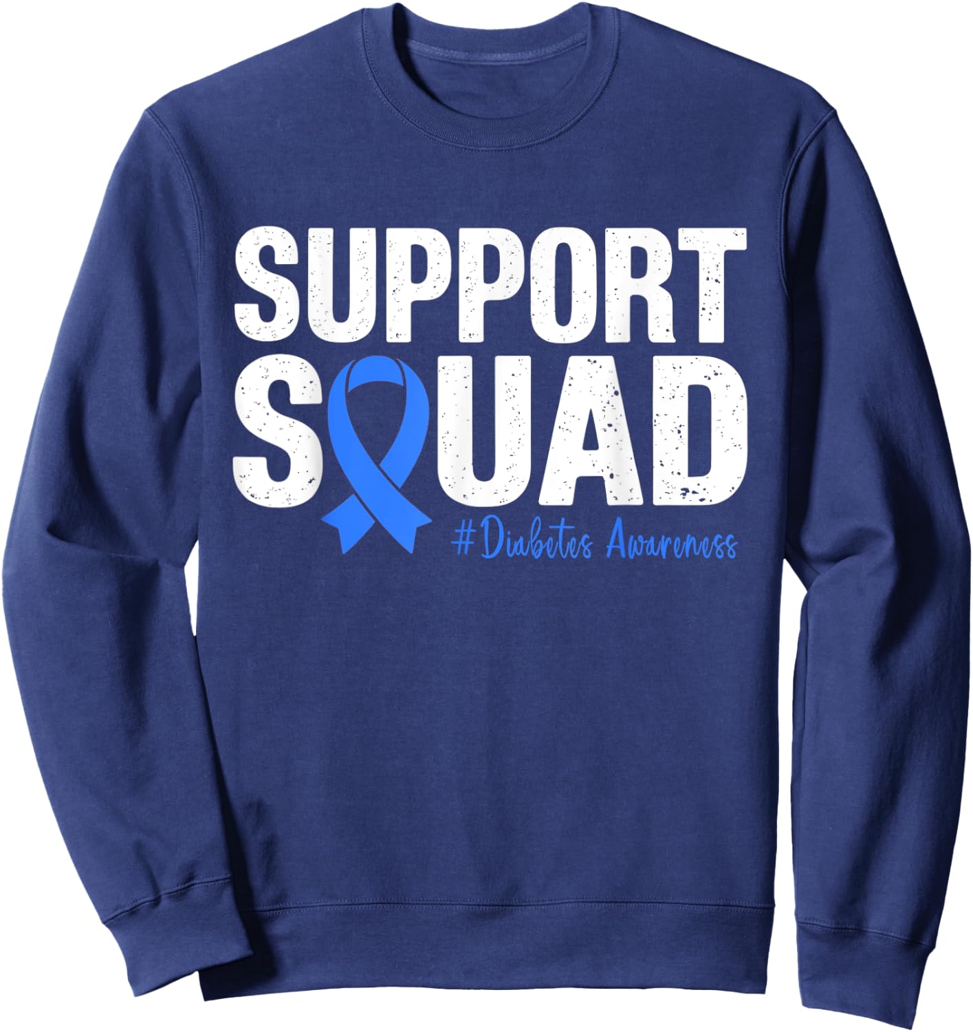 Type 1 Diabetes Warrior Support Squad Diabetes Awareness Sweatshirt - Sweatshirt | Navy