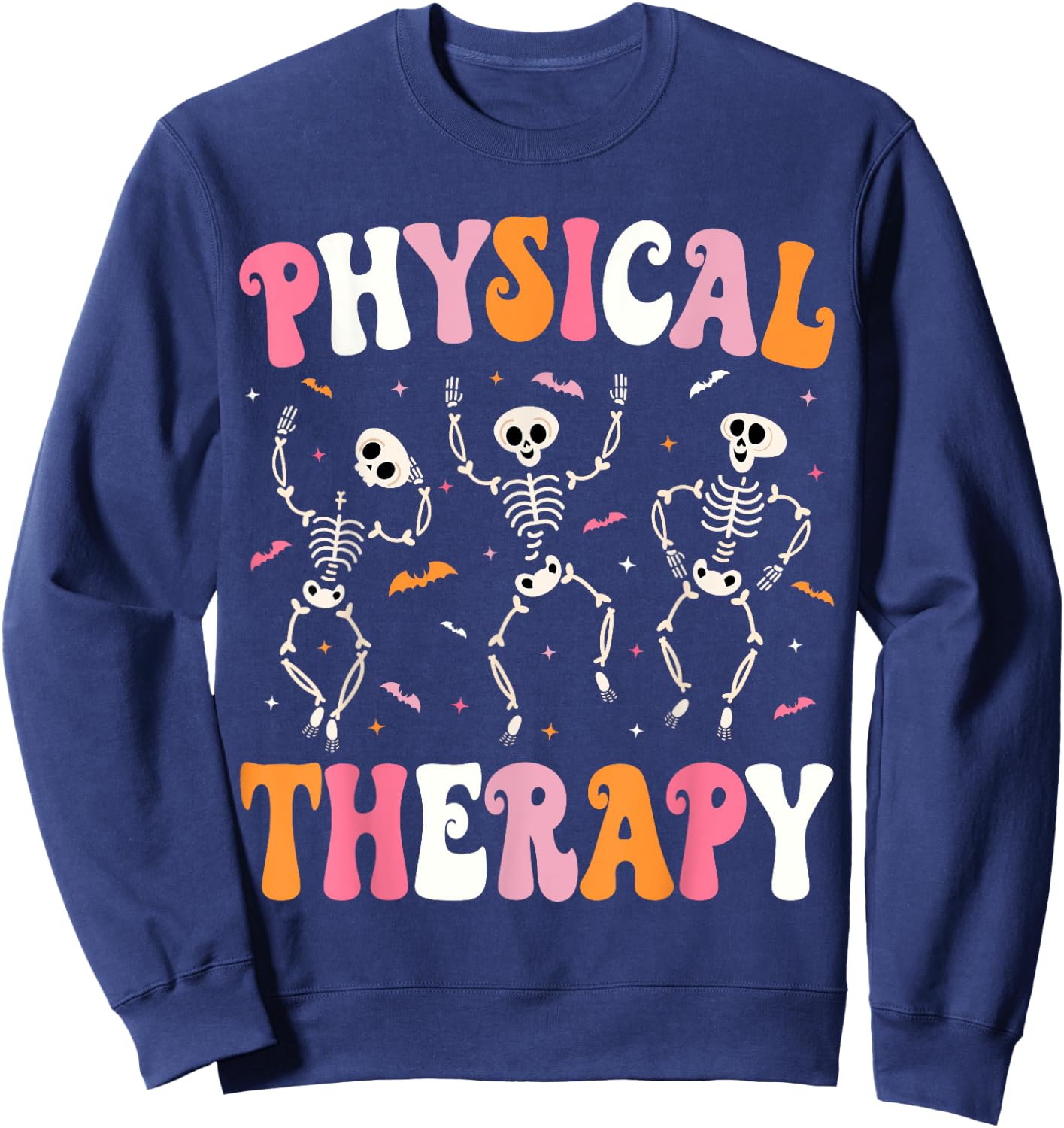Physical Therapy Halloween Physical Therapist Halloween PT Sweatshirt - Sweatshirt | Navy