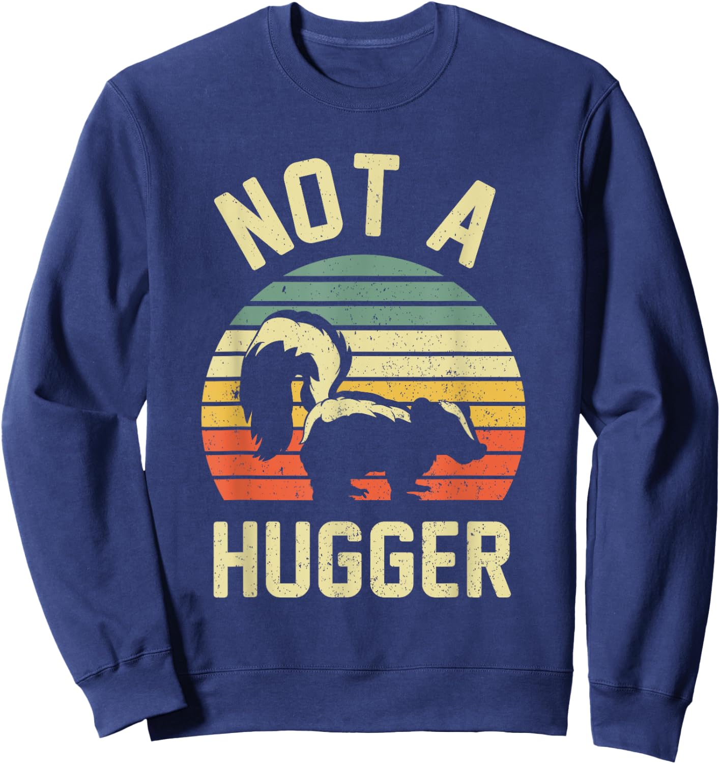 I Don't Hug Apparel Co. Vintage Not A Hugger Skunk - Black, , Adult Women, Modern, Short Sleeve, Letter Print, , Casual, All Seasons, Animal Sweatshirt - Sweatshirt | Navy