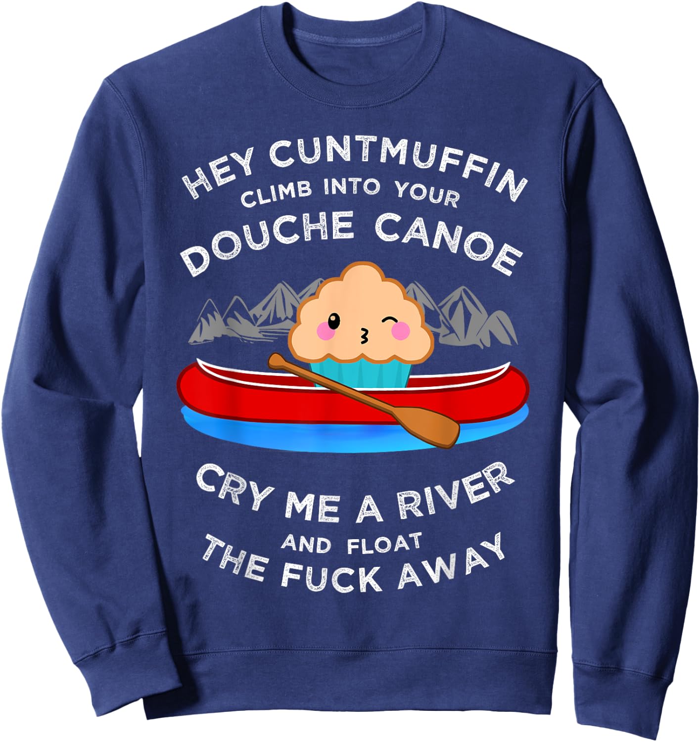 Vulgar Muffin Canoe Shirt, Curse Word Insult Gift Sweatshirt - Sweatshirt | Navy