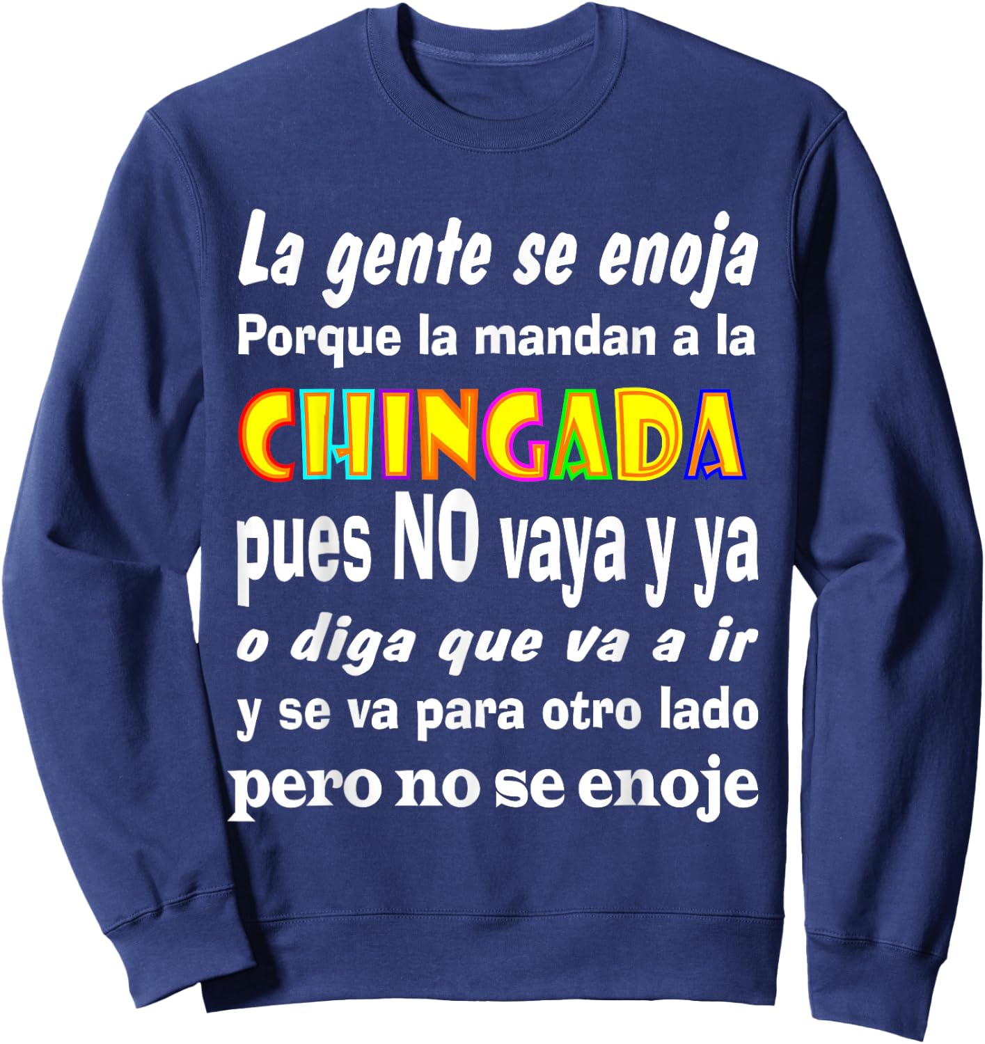 La Chingada Mexican Phrases Playeras Mexicanas Sweatshirt - Sweatshirt | Navy