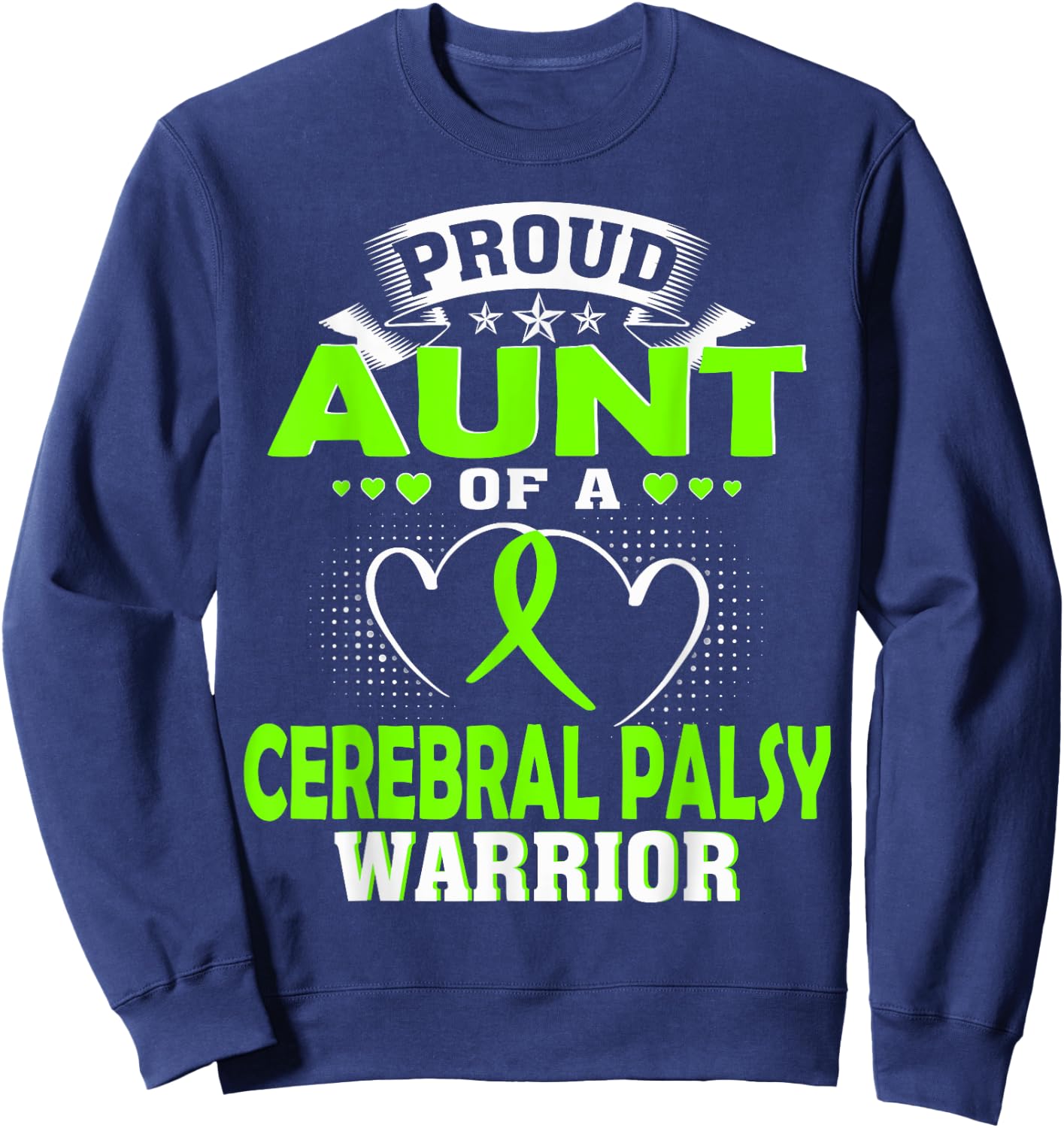 Proud Aunt of a Cerebral Palsy Warrior Sweatshirt - Sweatshirt | Navy