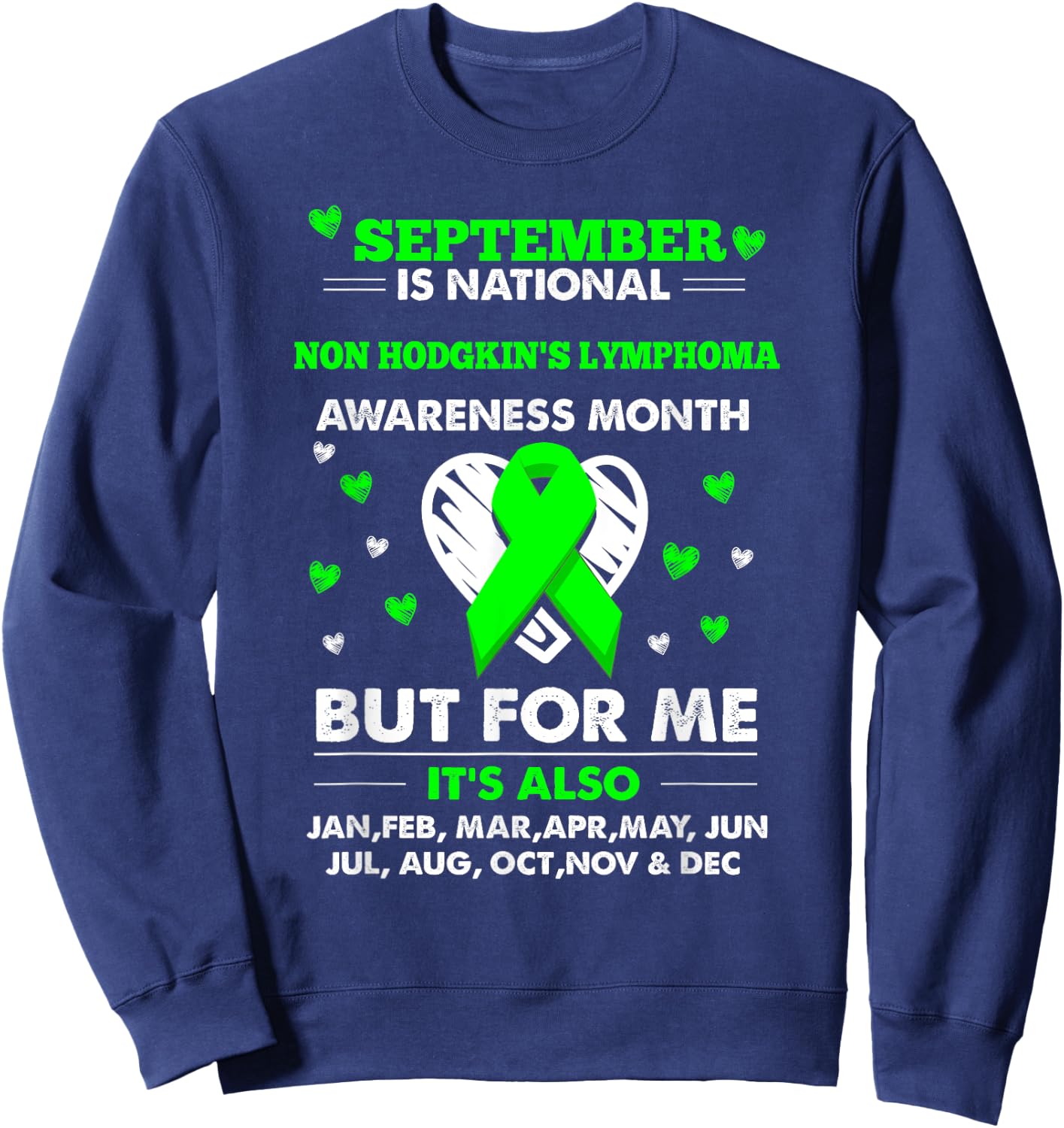 September is Non Hodgkins Lymphoma Awareness Month Shirt Sweatshirt - Sweatshirt | Navy