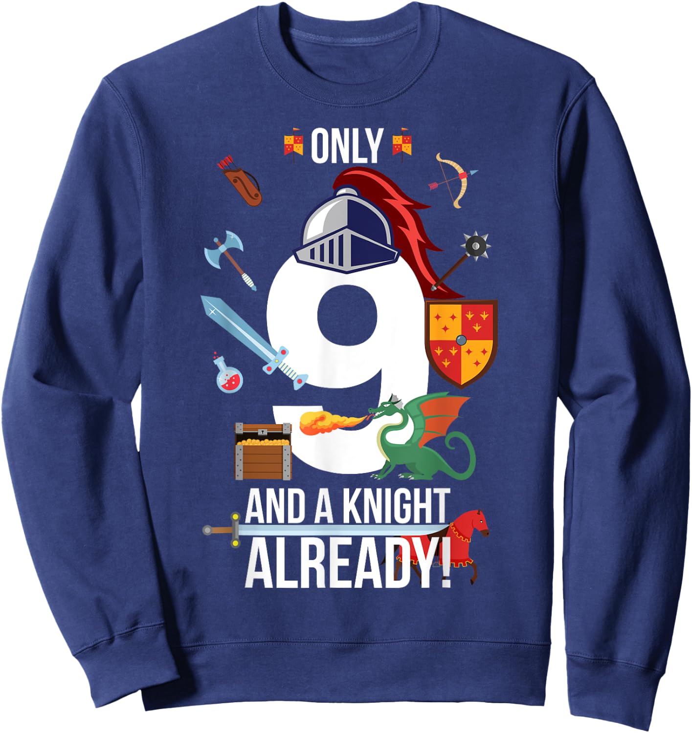 9th Birthday Boy Gift "Only 9 And A Knight Already" Sweatshirt - Sweatshirt | Navy