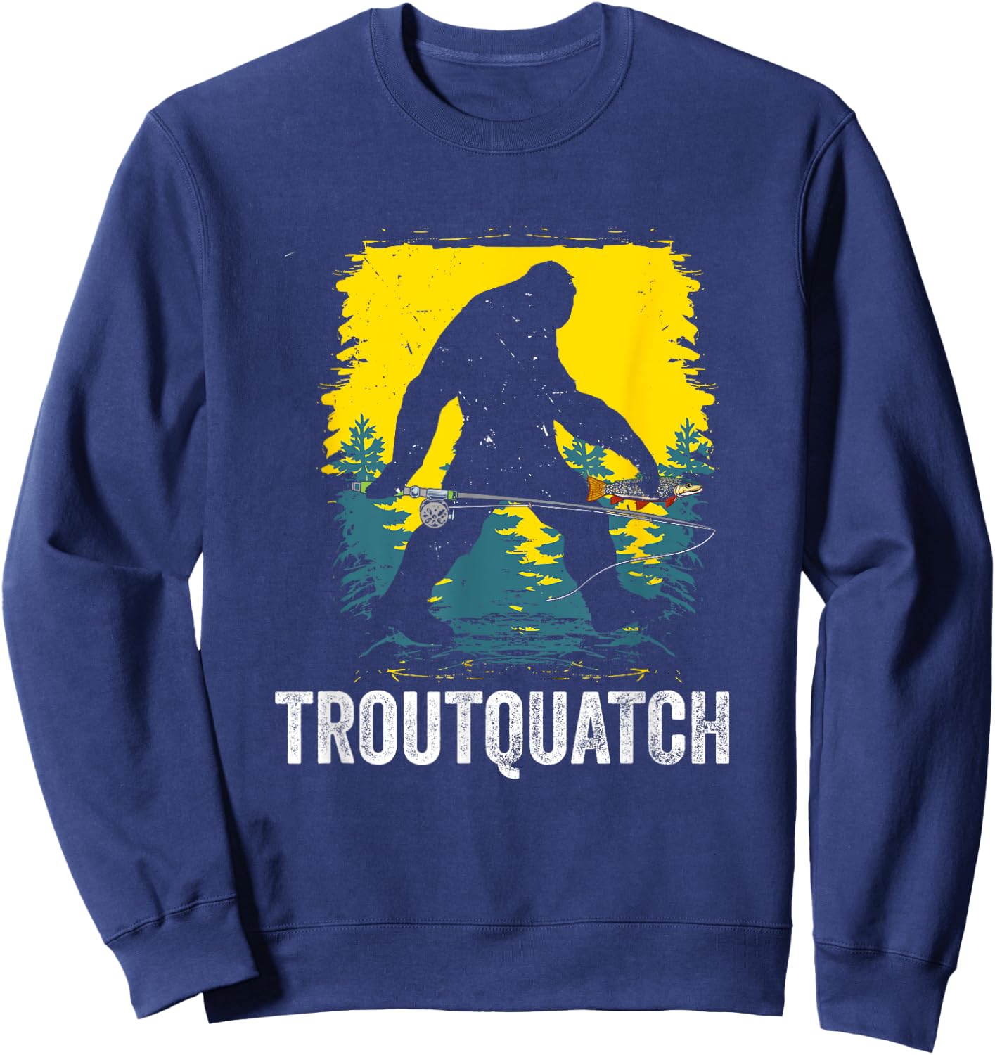 Troutquatch Trout Fishing Fisherman Bigfoot Sweatshirt - Sweatshirt | Navy