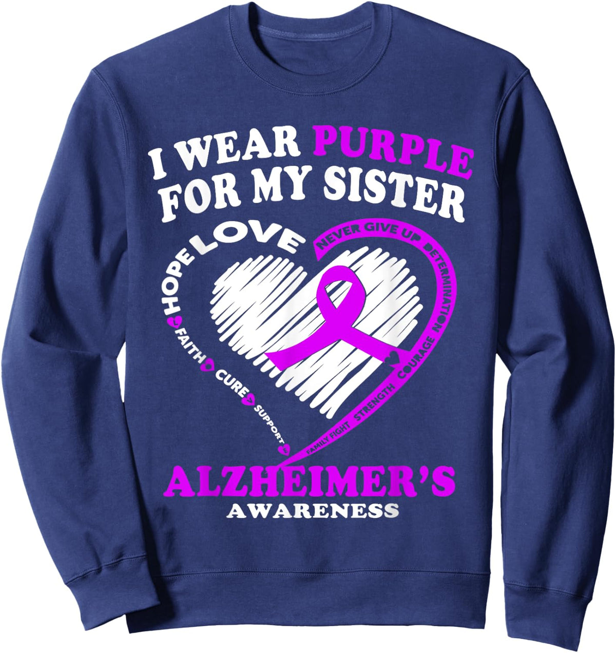 Alzheimers Awareness Shirt - I Wear Purple For My SIster Sweatshirt - Sweatshirt | Navy