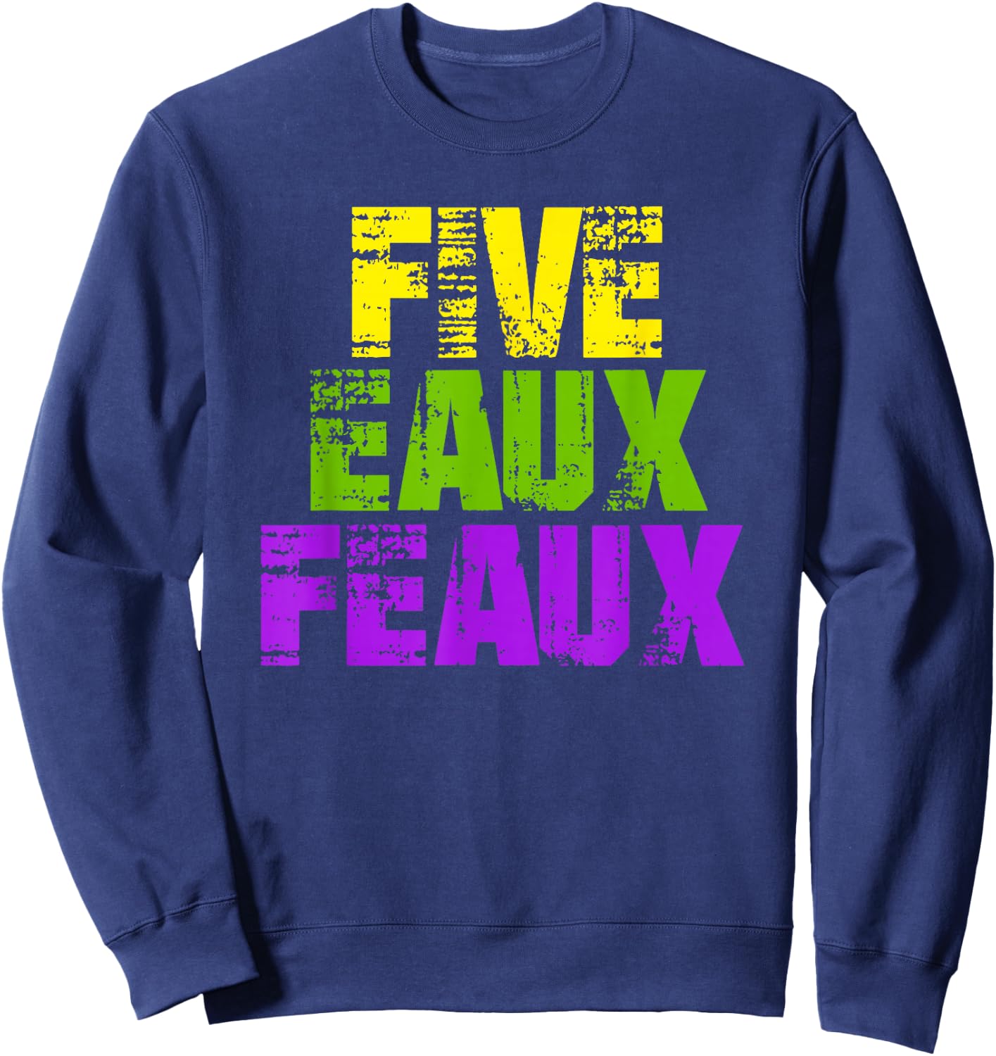Five Eaux Feaux NOLA New Orleans Louisiana 2020 Sweatshirt - Sweatshirt | Navy
