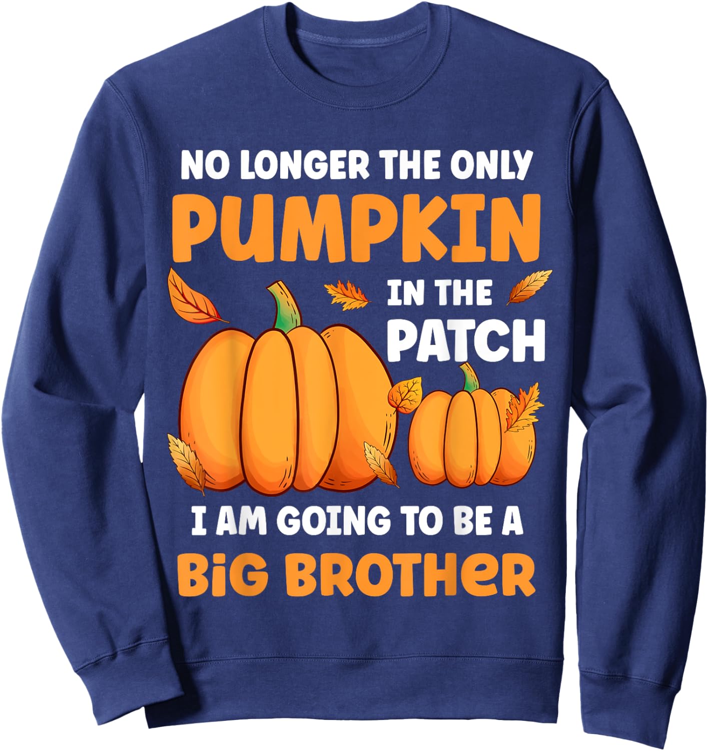Thanksgiving Fall Big Brother Pumpkin In The Patch Baby Sweatshirt - Sweatshirt | Navy