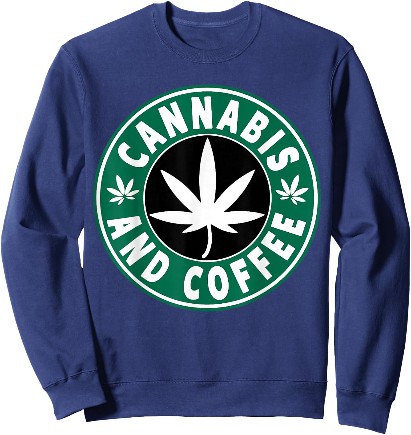WEED SHIRTS 420 SHIRTS MARIJUANA DOPE - Funny Cannabis 420 Tops, Adult Marijuana , Black, Small, Short Sleeve, Classic Fit, Cotton Blend, Polyester Sweatshirt - Sweatshirt | Navy
