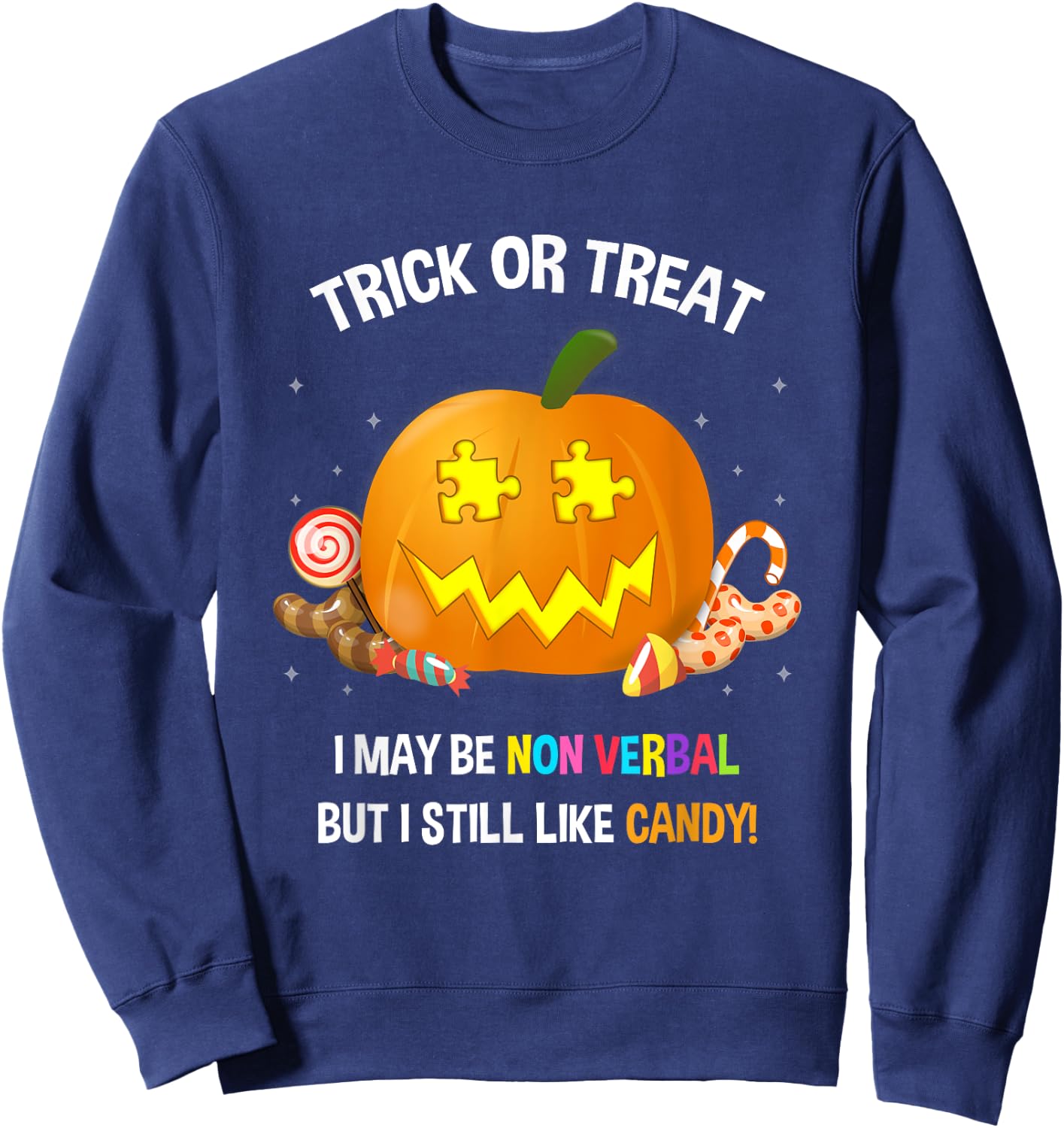 Halloween Non Verbal Autism Trick Or Treat Sweatshirt - Sweatshirt | Navy