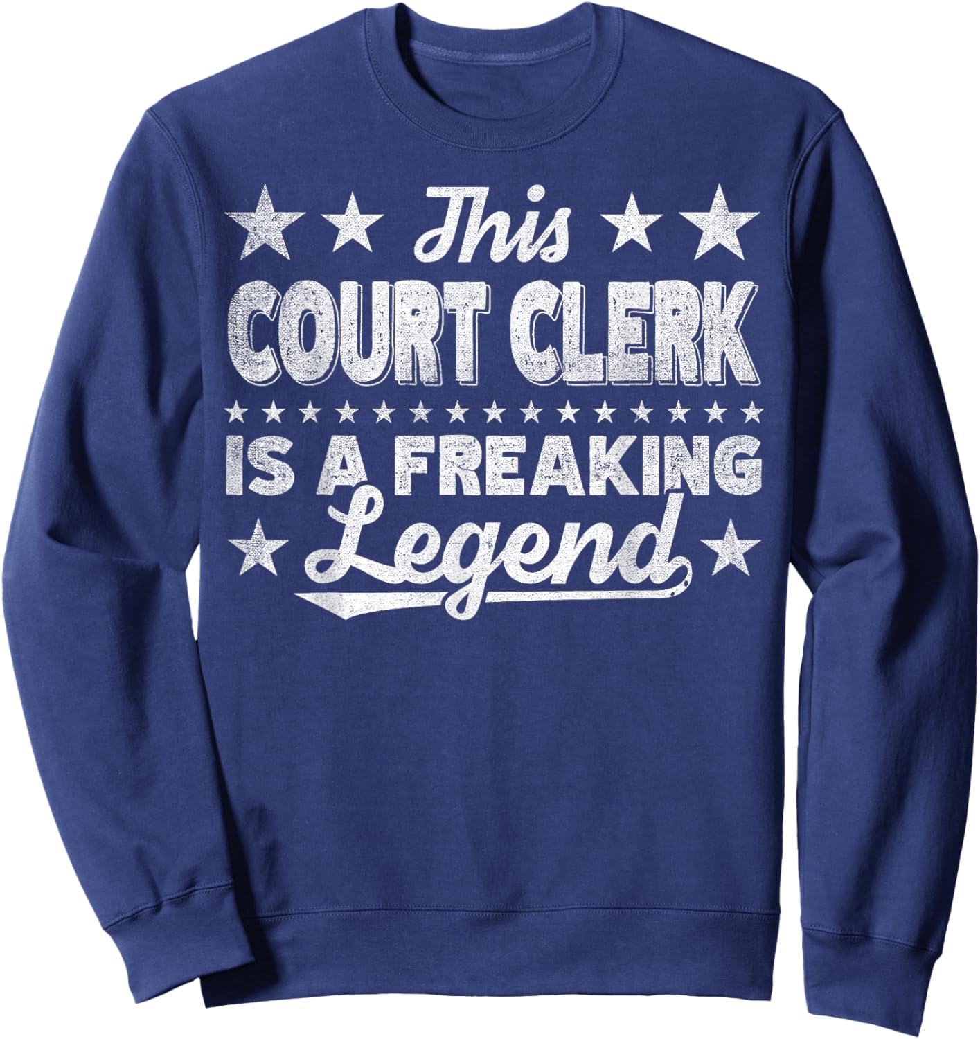 Funny Profession Quote Court Clerk Sweatshirt - Sweatshirt | Navy