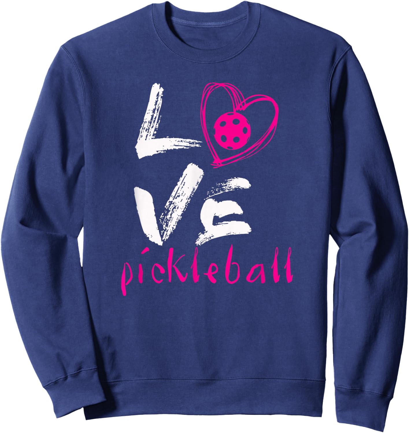I Love Pickleball Funny Pickleball for Sweatshirt - Sweatshirt | Navy