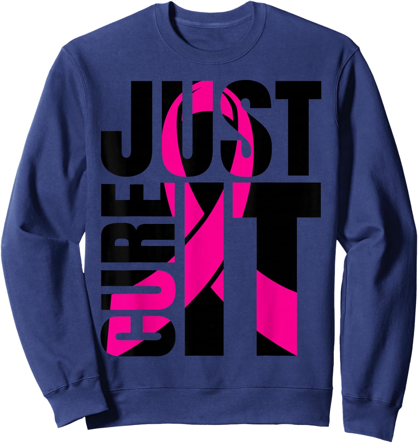 Just Cure It Breast Cancer Awareness Shirts Ribbon Shirt Sweatshirt - Sweatshirt | Navy