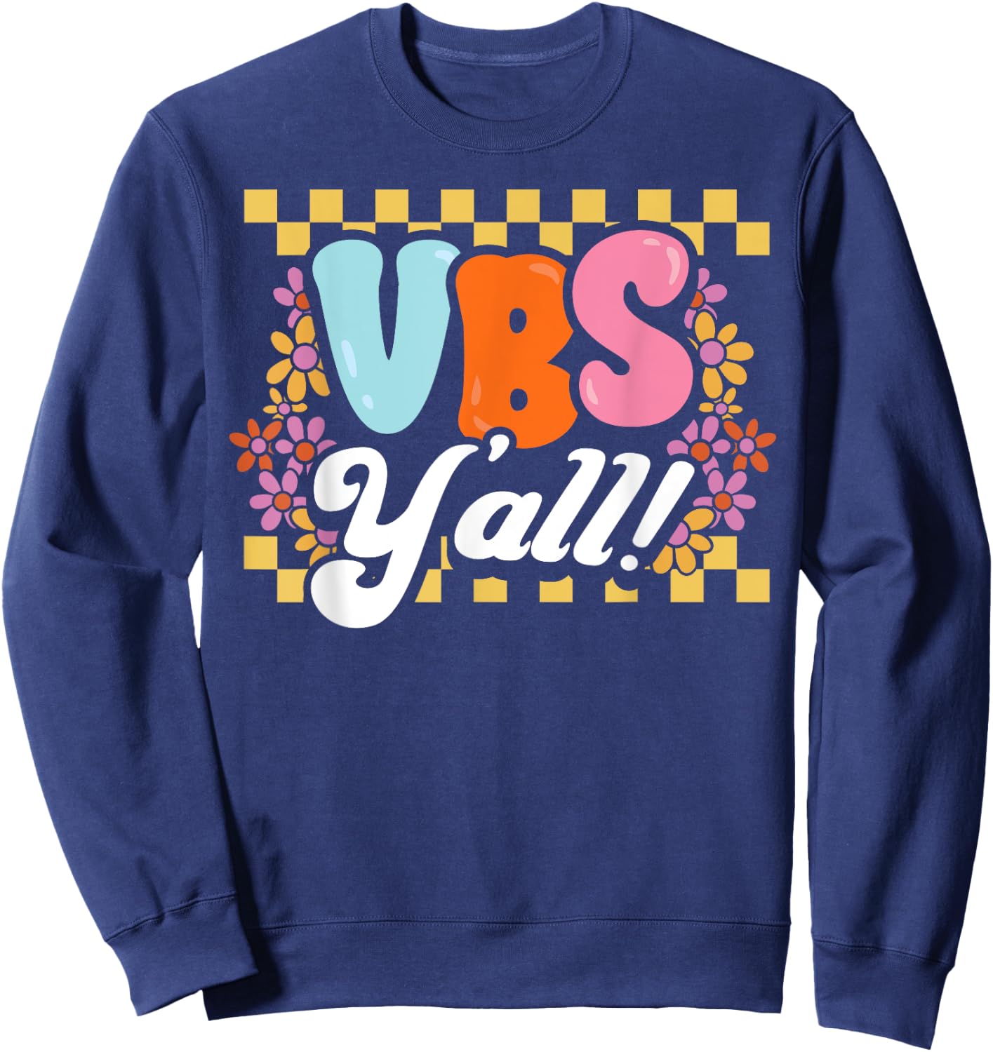 Groovy VBS Vacation Bible School Yall Christian Faith Gift Sweatshirt - Sweatshirt | Navy