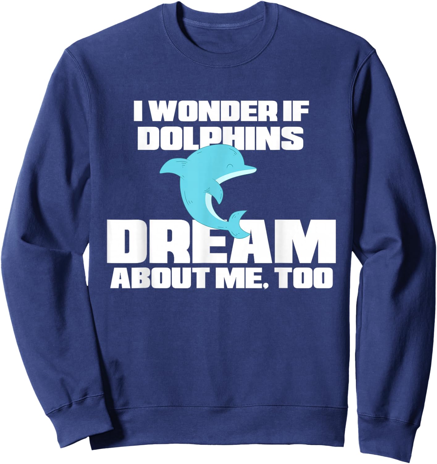 Funny Dolphin Shirt - Dolphin Pajamas Women Men Kids Sweatshirt - Sweatshirt | Navy