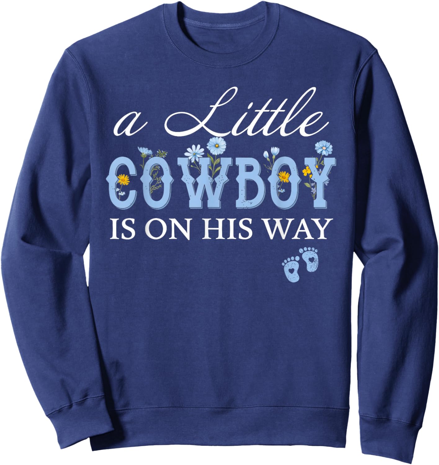 A Little Cowboy is On His Way Boho Pregnancy Announcement Sweatshirt - Sweatshirt | Navy