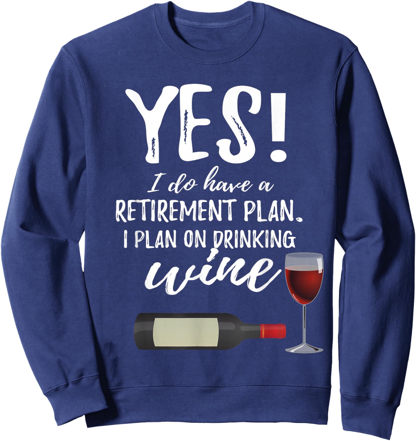 Retired & Wine 2021 Retirement Work Colleague Gag Humor Gift Sweatshirt - Sweatshirt | Navy