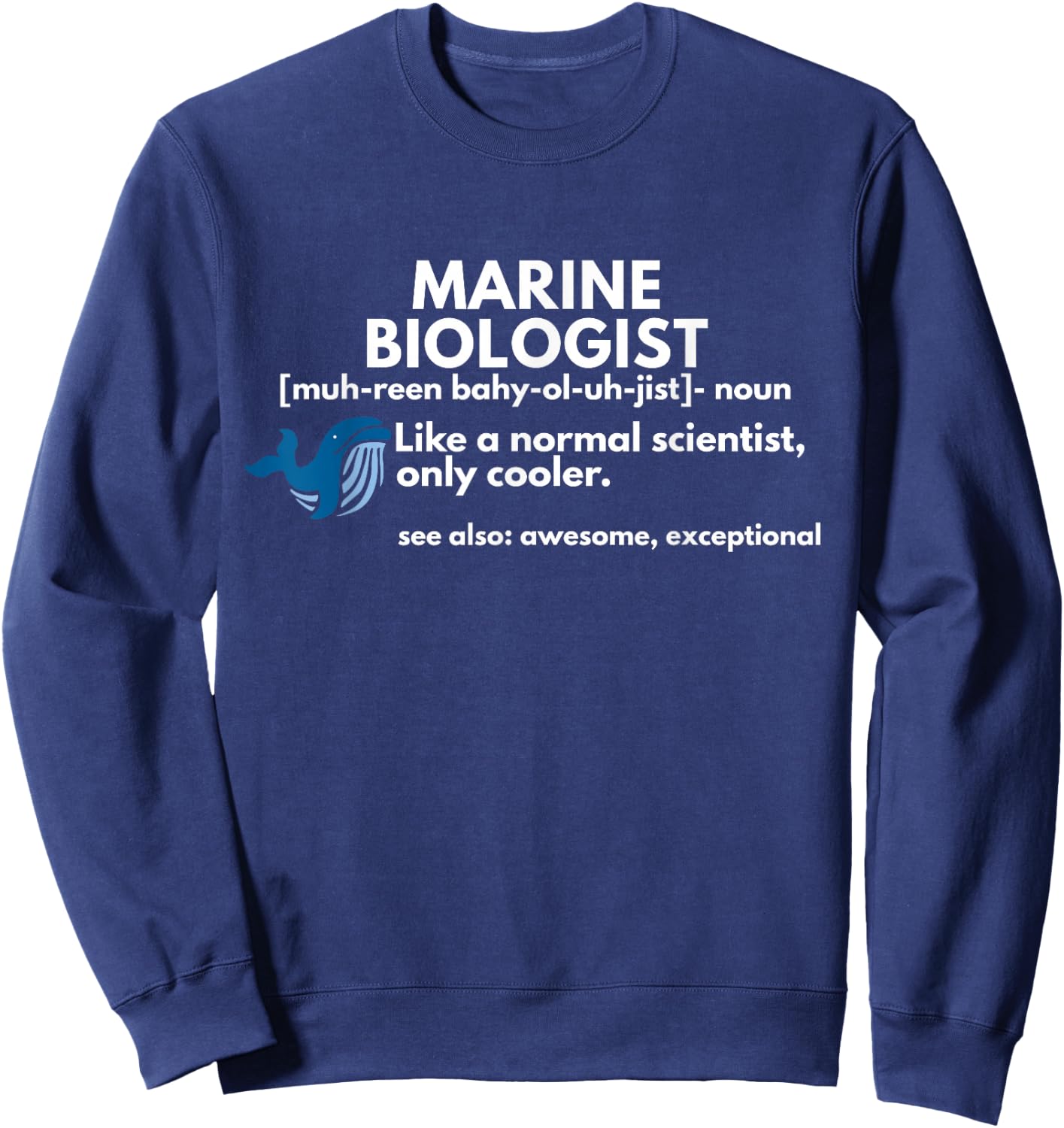 Marine Biologist Definition Funny Science Sweatshirt - Sweatshirt | Navy