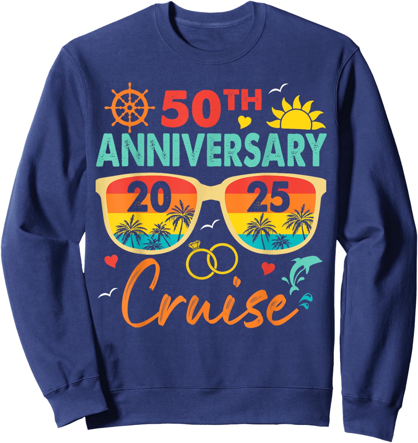 50th Anniversary Family Cruise Trip Summer Vacation 2025 Sweatshirt - Sweatshirt | Navy