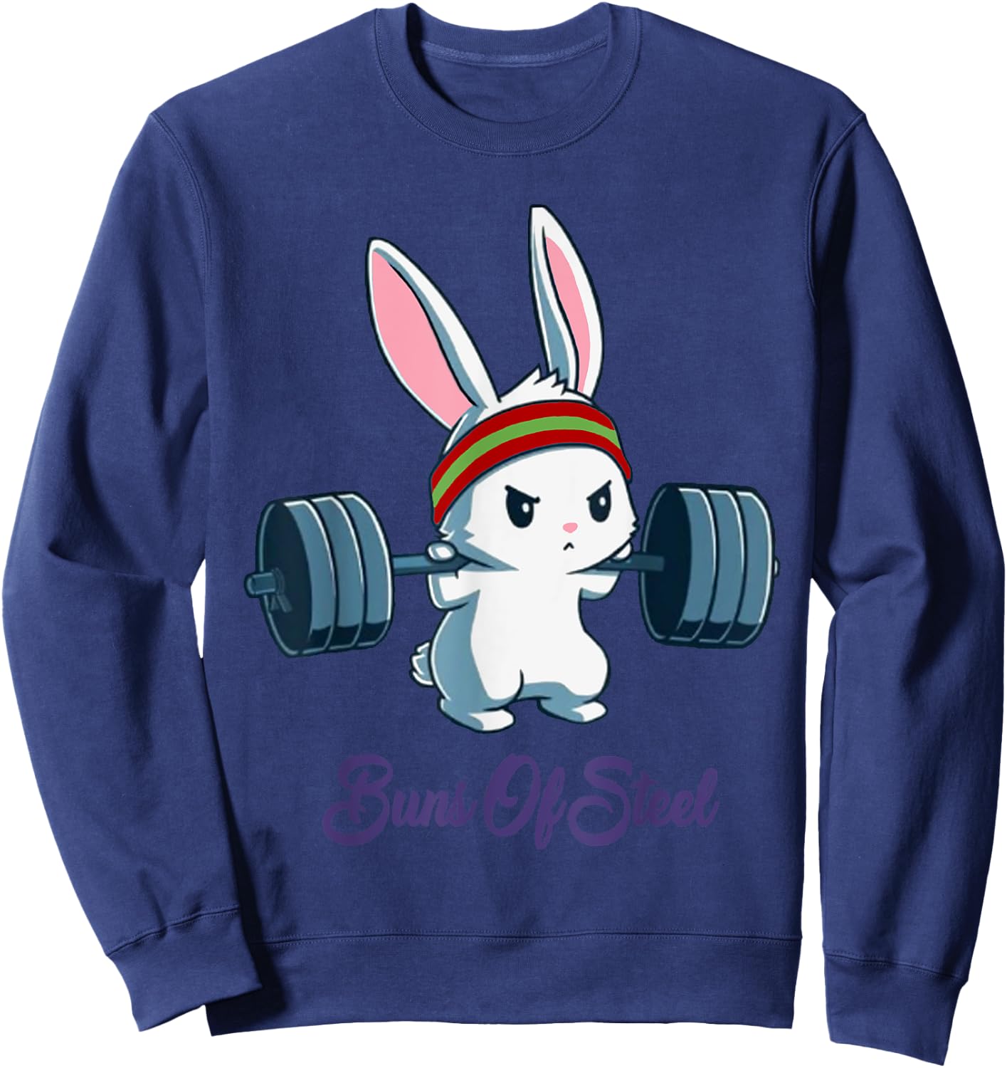 Buns Of Steel Fitness Rabbit Bunny Lover Gym Workout Sweatshirt - Sweatshirt | Navy