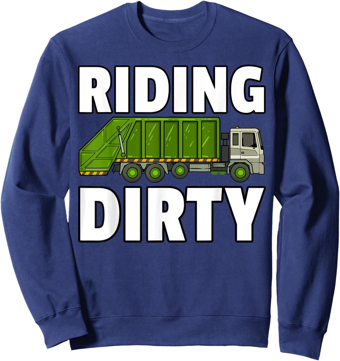 Riding Dirty Garbage Day Trash Truck Recycling Man Kids Sweatshirt - Sweatshirt | Navy