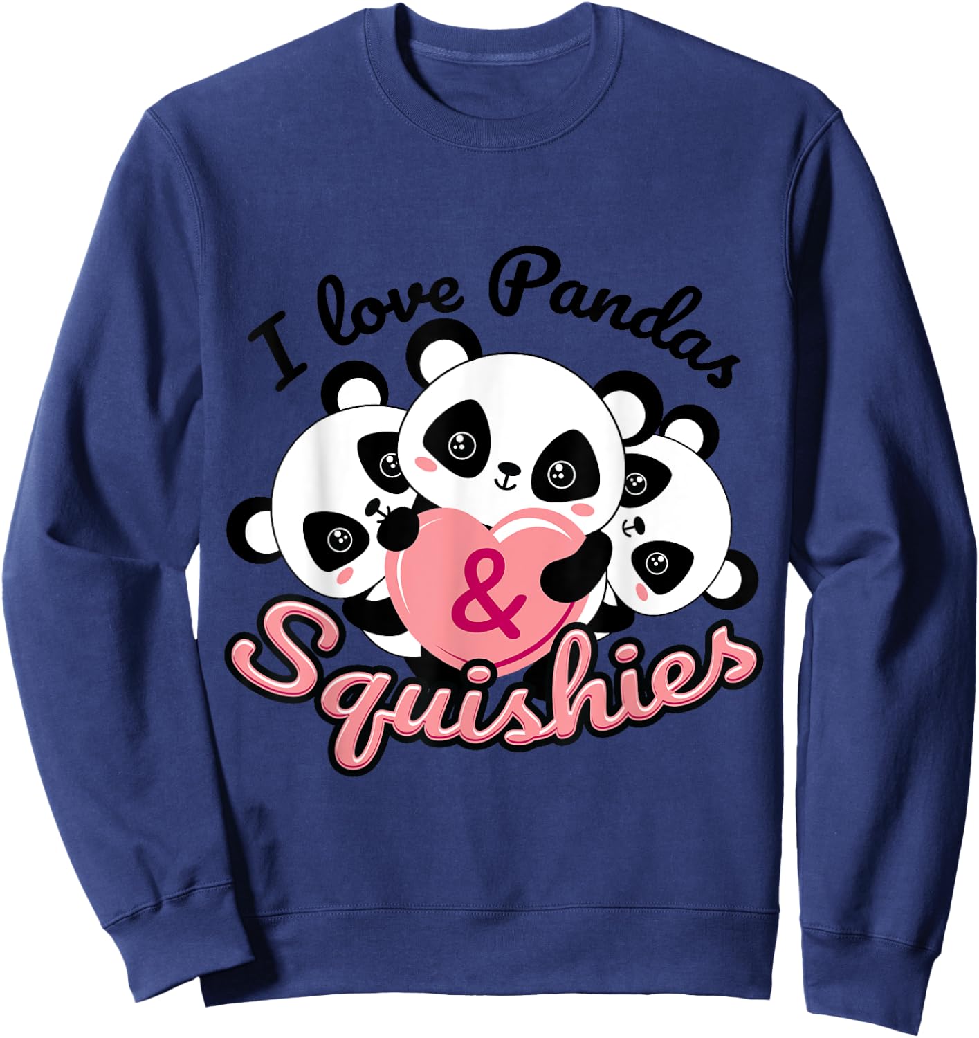 Cute Squishy , For Girls who like Squishies and Pandas Sweatshirt - Sweatshirt | Navy
