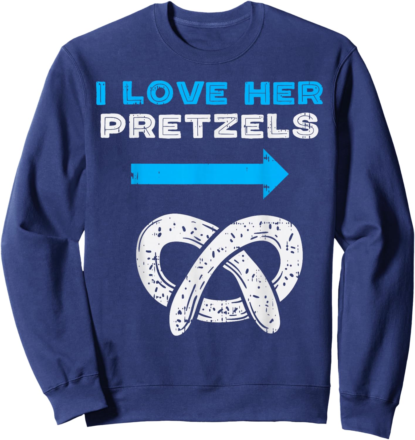 I Love Her Pretzels Matching Couple Oktoberfest Boyfriend Sweatshirt - Sweatshirt | Navy