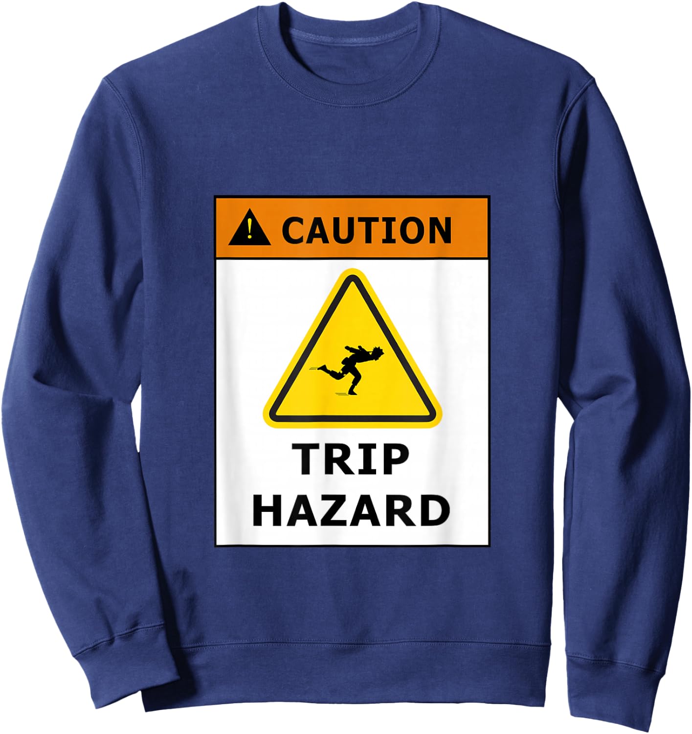 Caution Fun Run Trip Hazard Sweatshirt - Sweatshirt | Navy