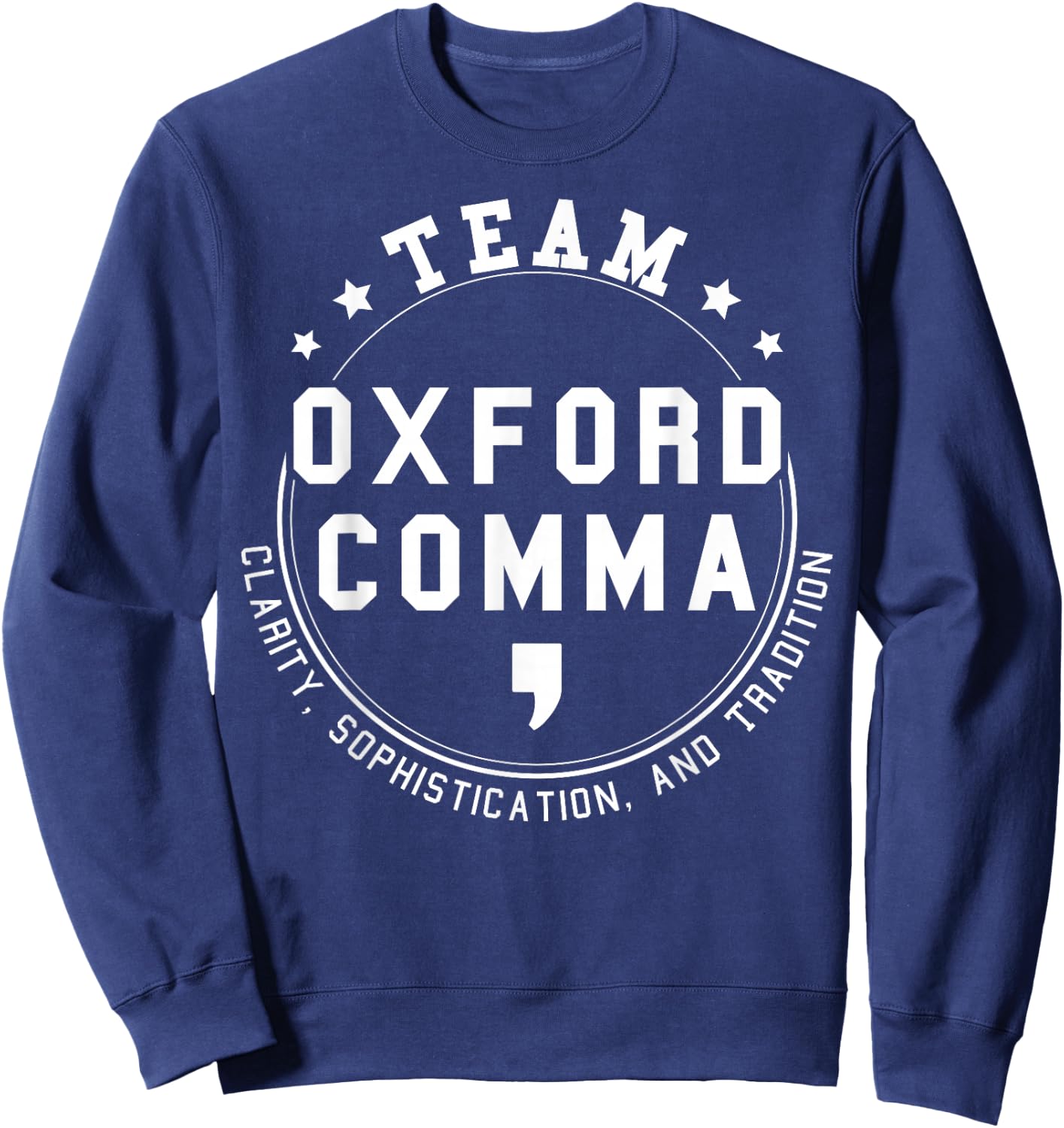 Team Oxford Comma Shirt Grammar Police Funny Grammar Sweatshirt - Sweatshirt | Navy