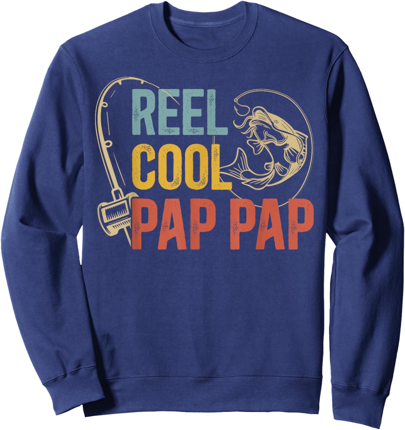Reel Cool Pap Pap Grandpa Pap Pap Grandfather Sweatshirt - Sweatshirt | Navy