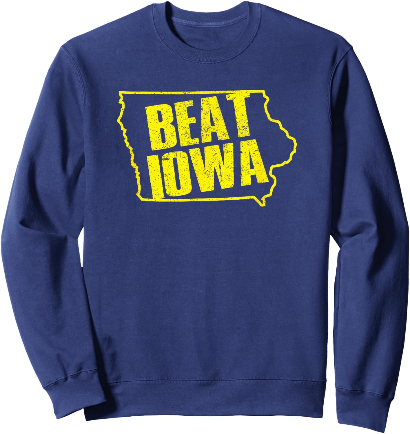 Beat Iowa Rivalry Football Shirt Sweatshirt - Sweatshirt | Navy