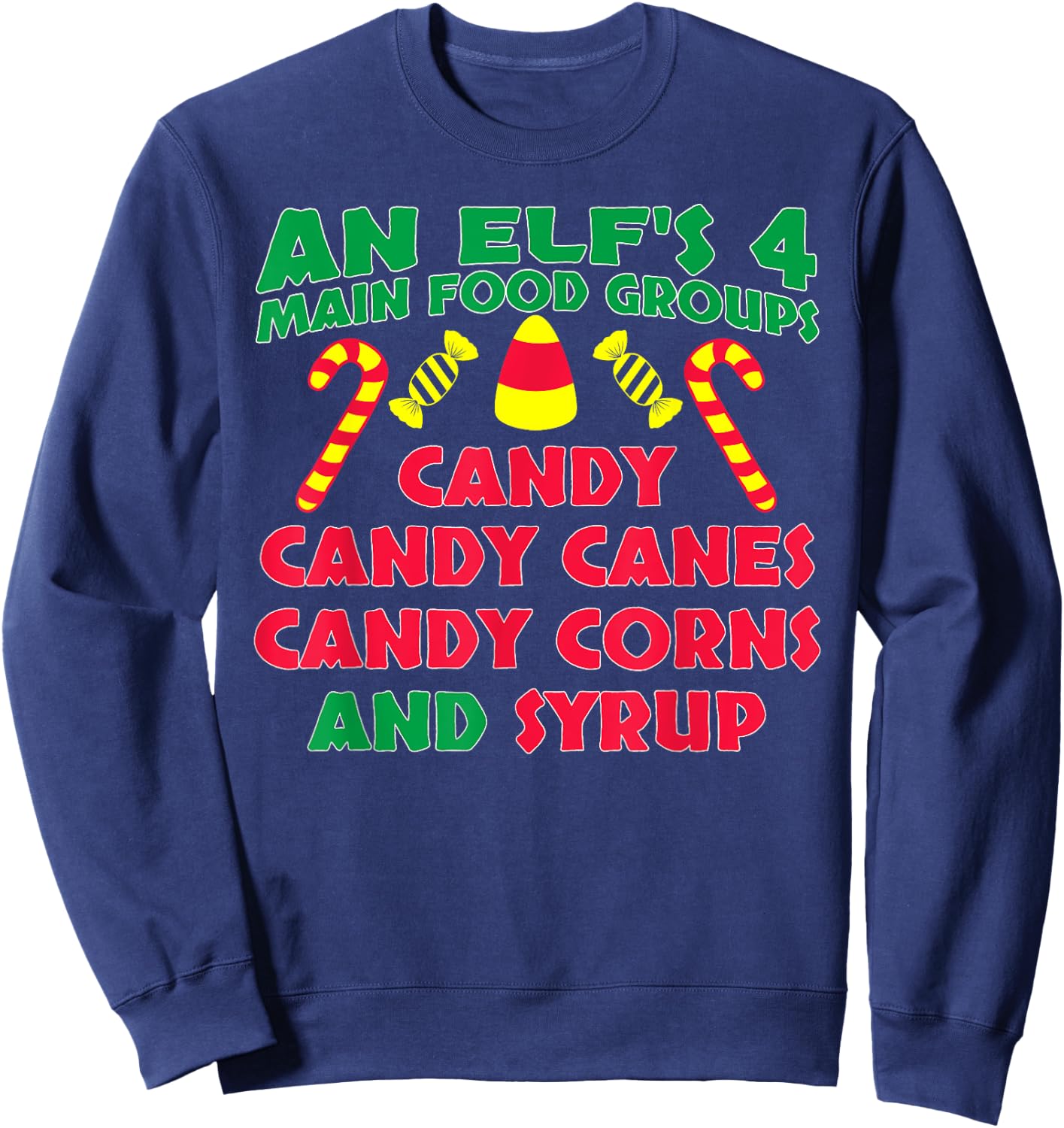 An Elf's 4 Main Food Groups Funny Cute Christmas Sweatshirt - Sweatshirt | Navy