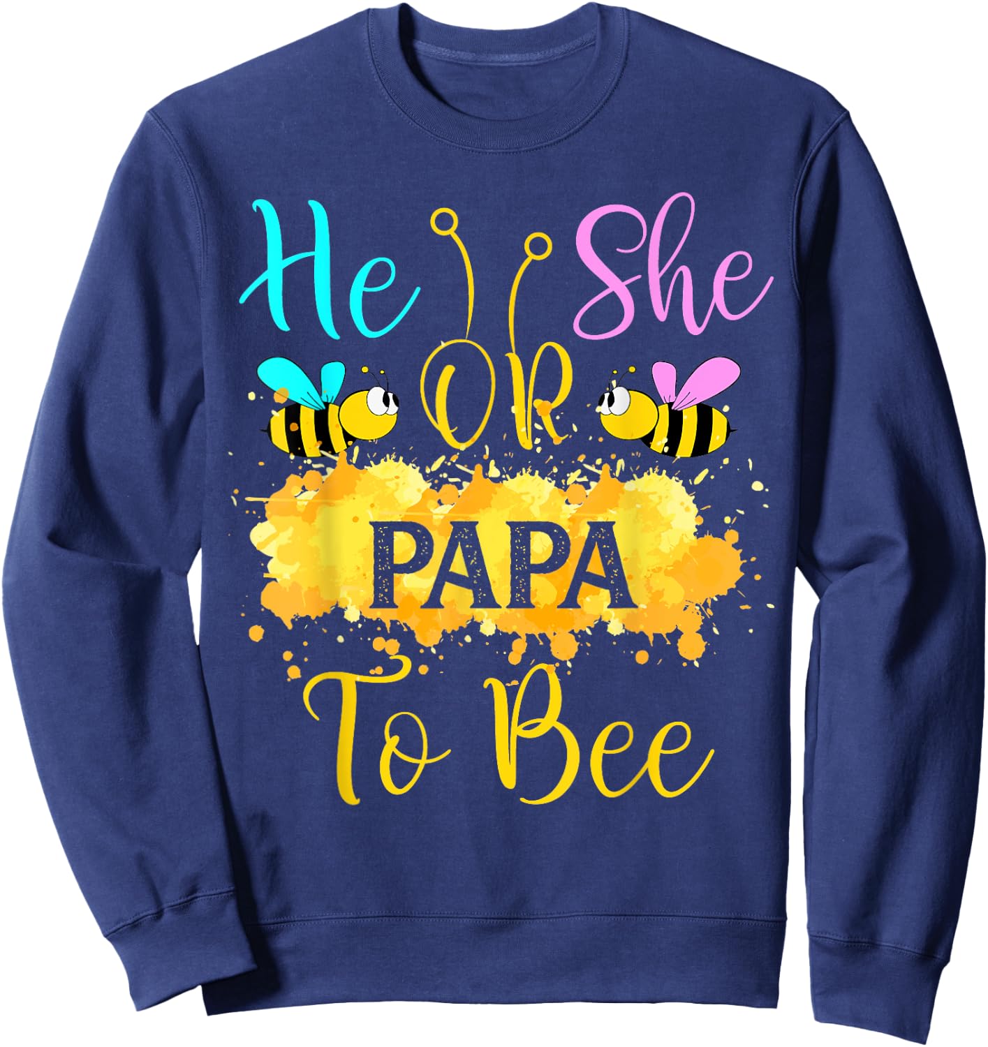 Gender Reveal What Will It Bee - He or She Papa Sweatshirt - Sweatshirt | Navy
