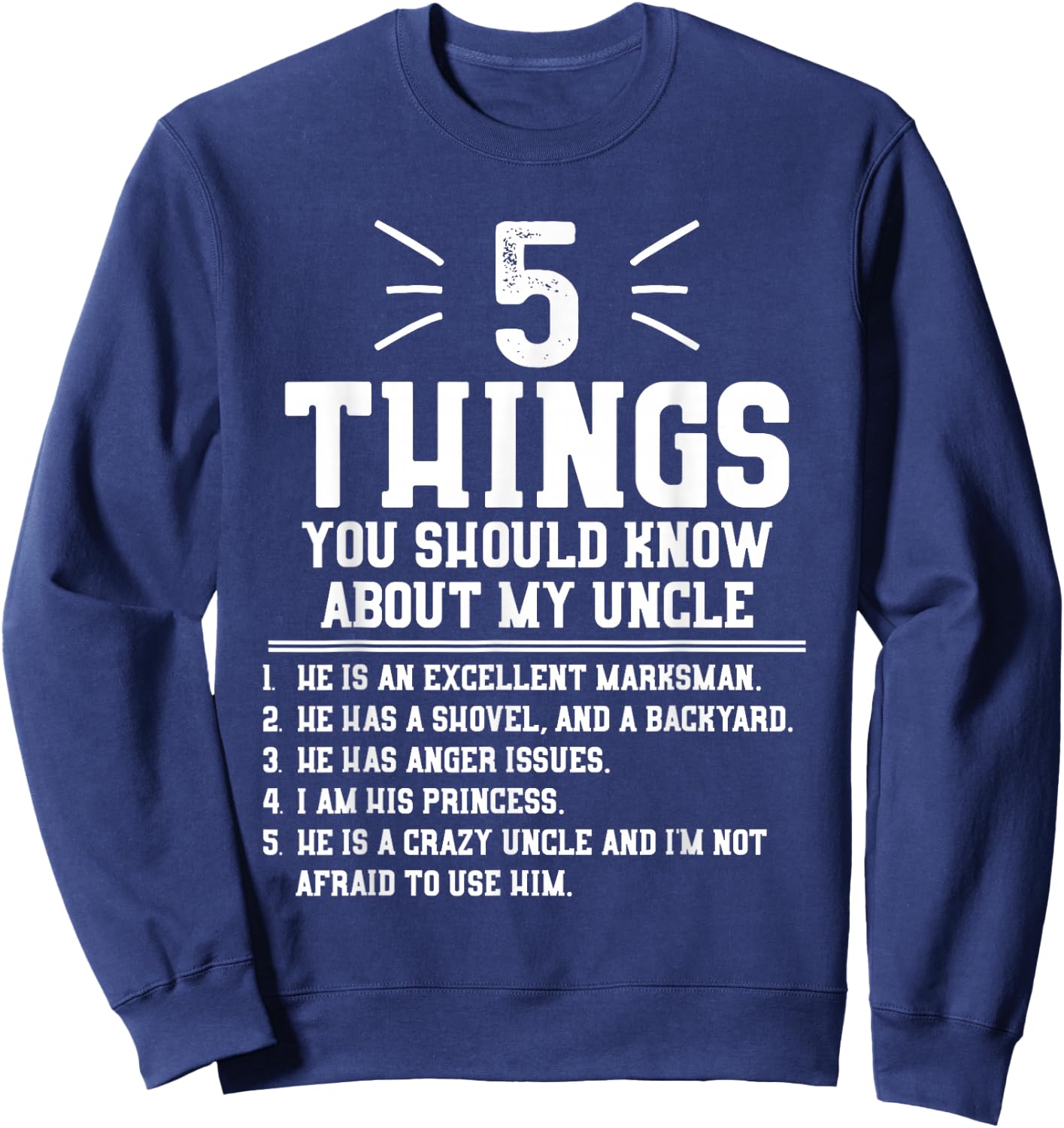 5 Things Should Know About My Uncle - Niece Sweatshirt - Sweatshirt | Navy