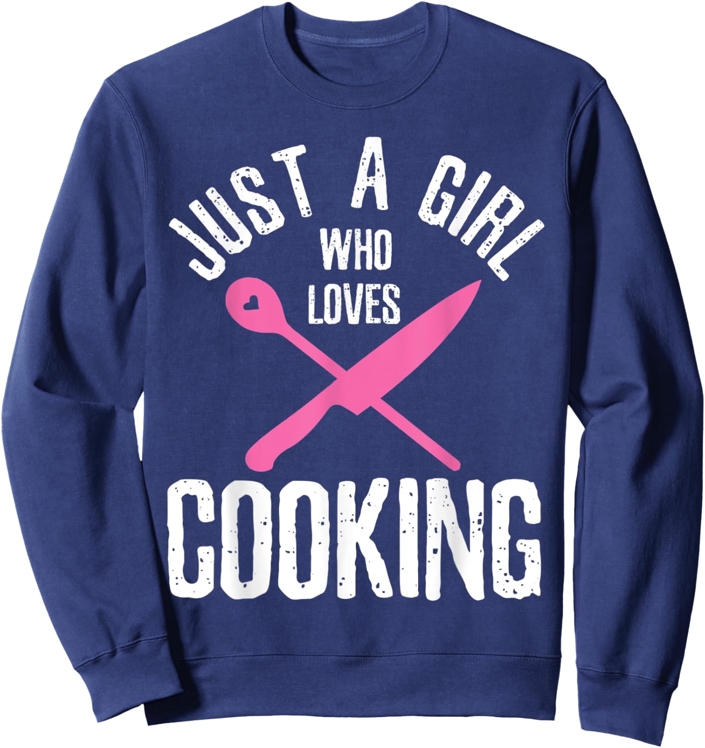 Just A Girl Who Loves Cooking Chef Vintage Sweatshirt - Sweatshirt | Navy