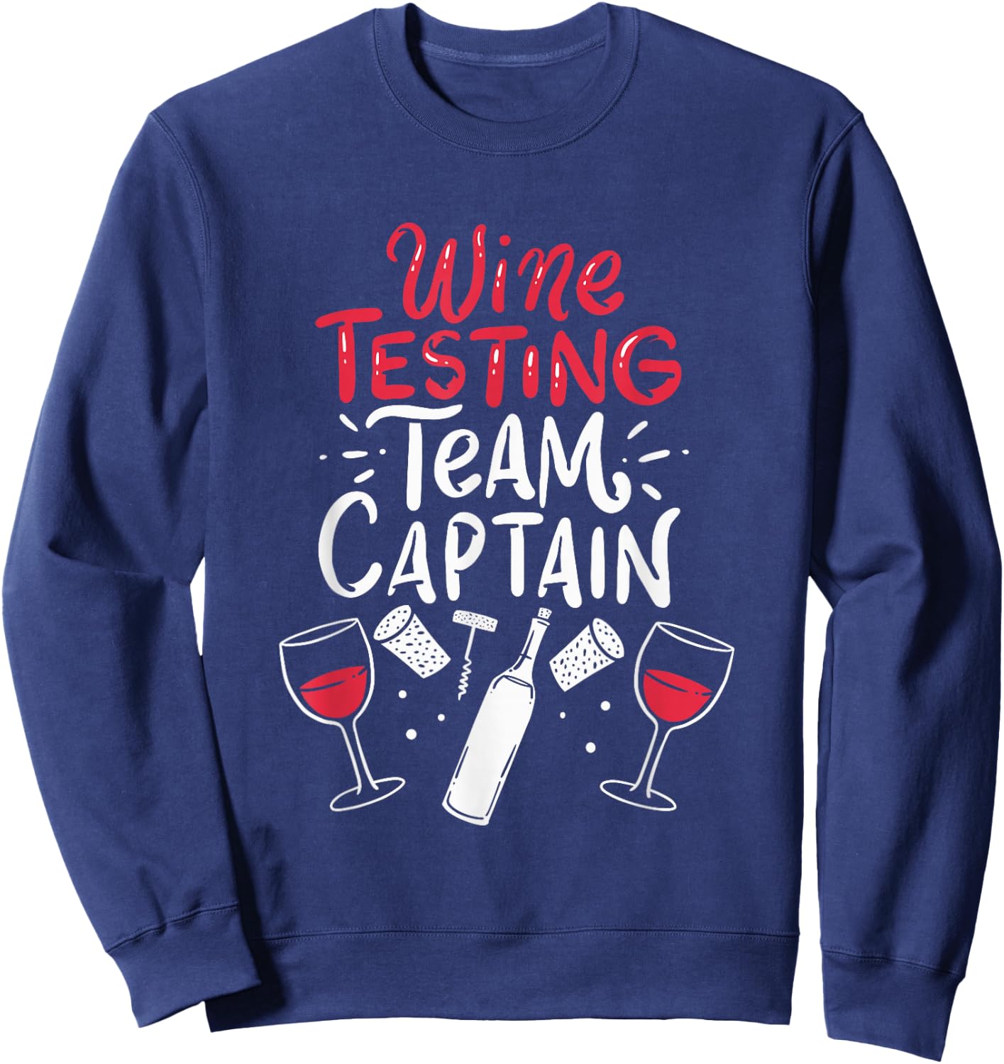 Funny Wine tasting team shirts, Wine Tasting Team Captain Sweatshirt - Sweatshirt | Navy