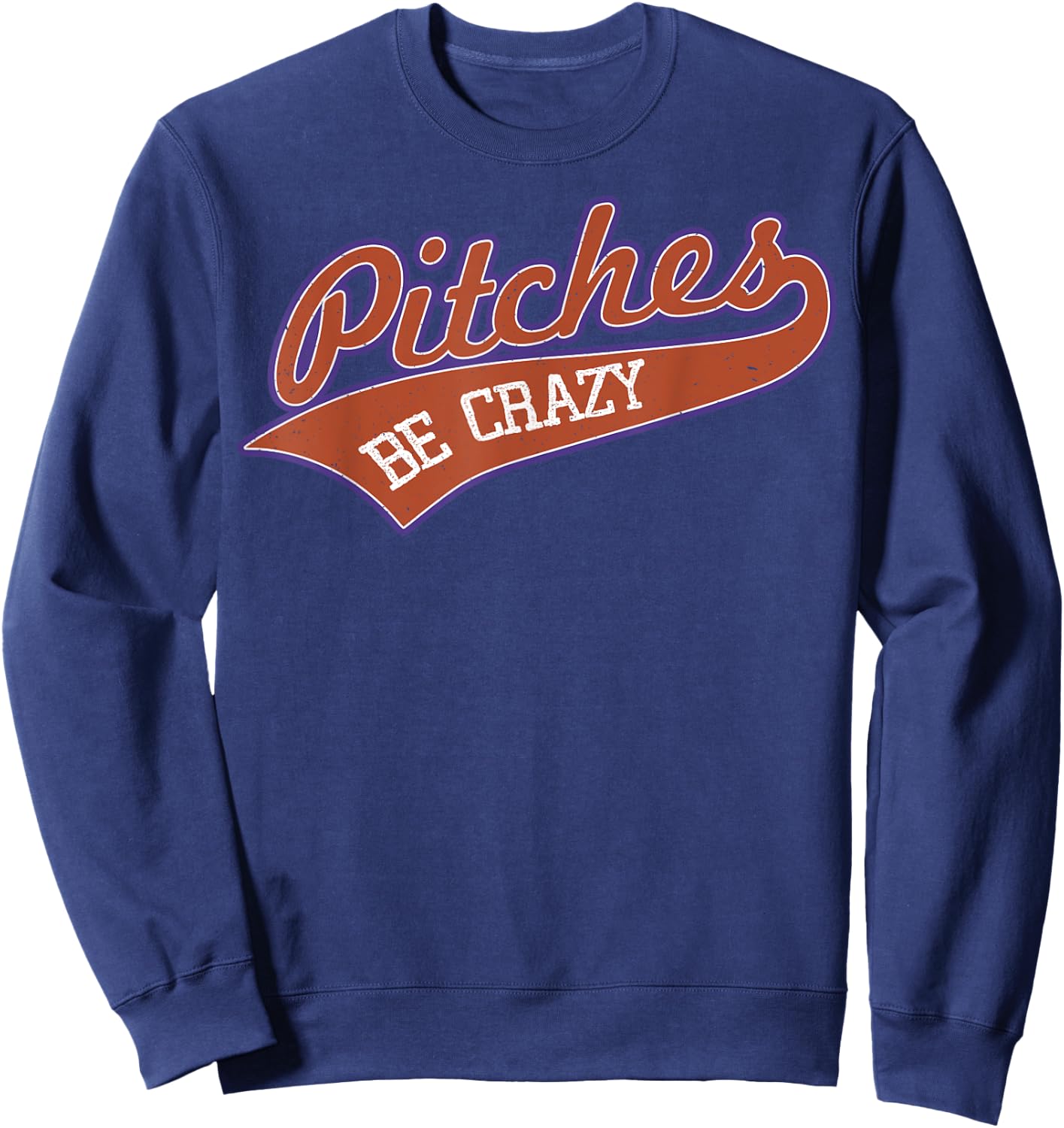 Pitches Be Crazy Softball T Shirt Funny Softball Shirt Sweatshirt - Sweatshirt | Navy