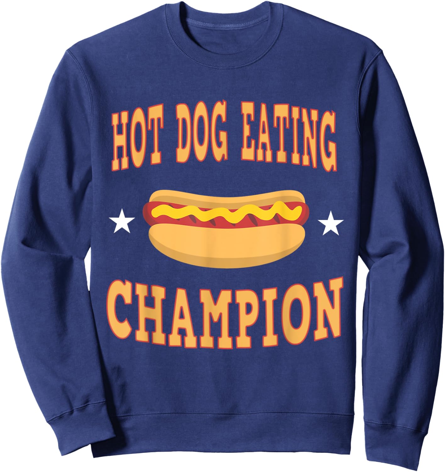 Hot Dog Eating Champion Funny T Shirt Sweatshirt - Sweatshirt | Navy