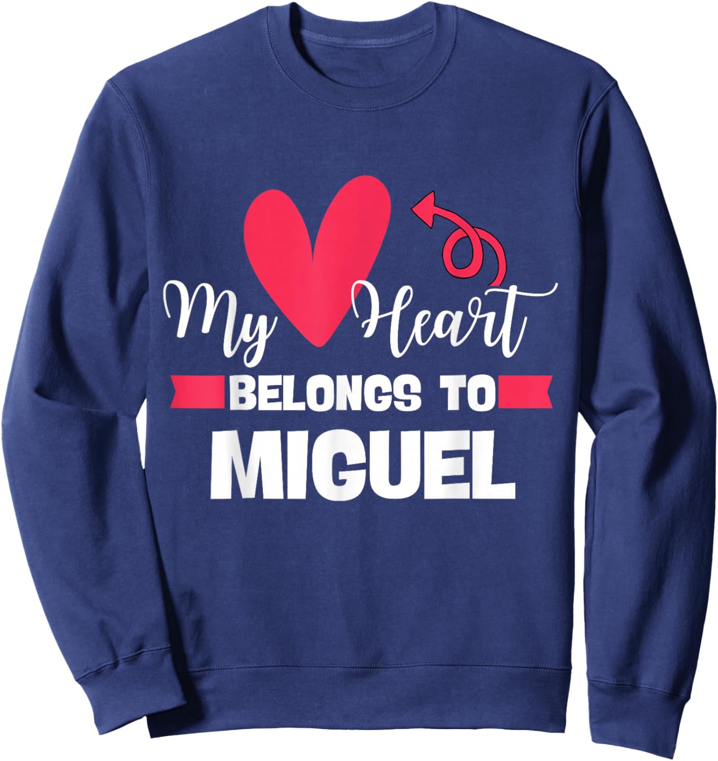 First Name Miguel Valentines Day Design for Couples Sweatshirt - Sweatshirt | Navy