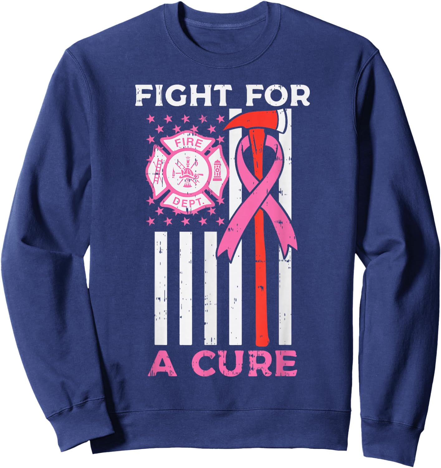 Fight For A Cure Firefighter US Flag Breast Cancer Awareness Sweatshirt - Sweatshirt | Navy