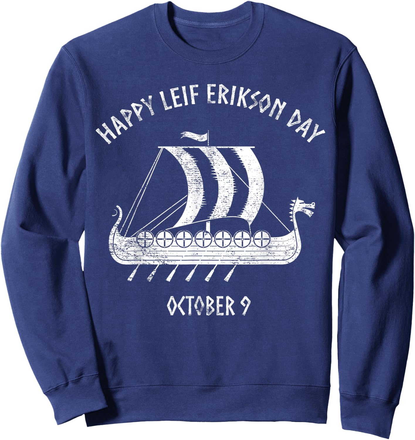 Happy Leif Erikson Day October 9 Viking Long Ship Sweatshirt - Sweatshirt | Navy