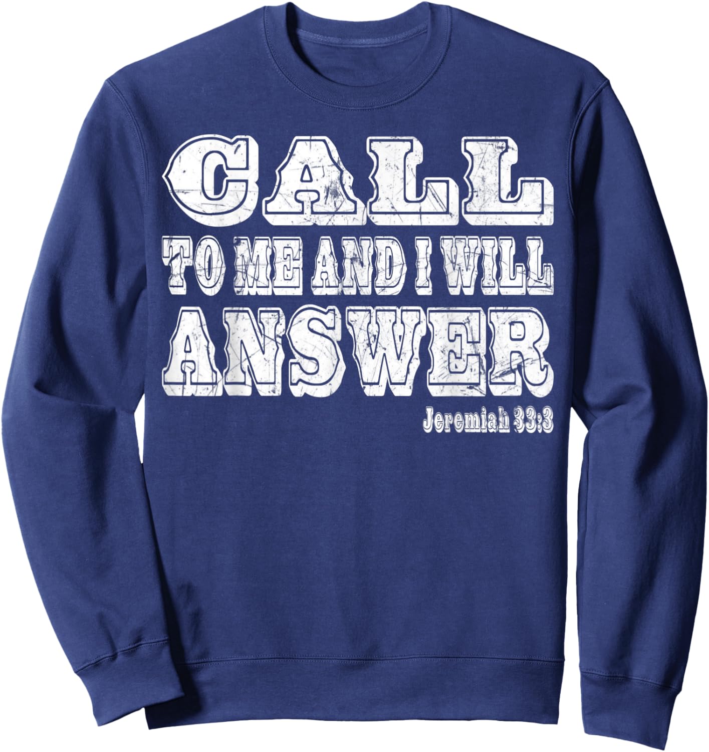 Jeremiah 33 3 Call to me and I will Answer Christian Women Sweatshirt - Sweatshirt | Navy