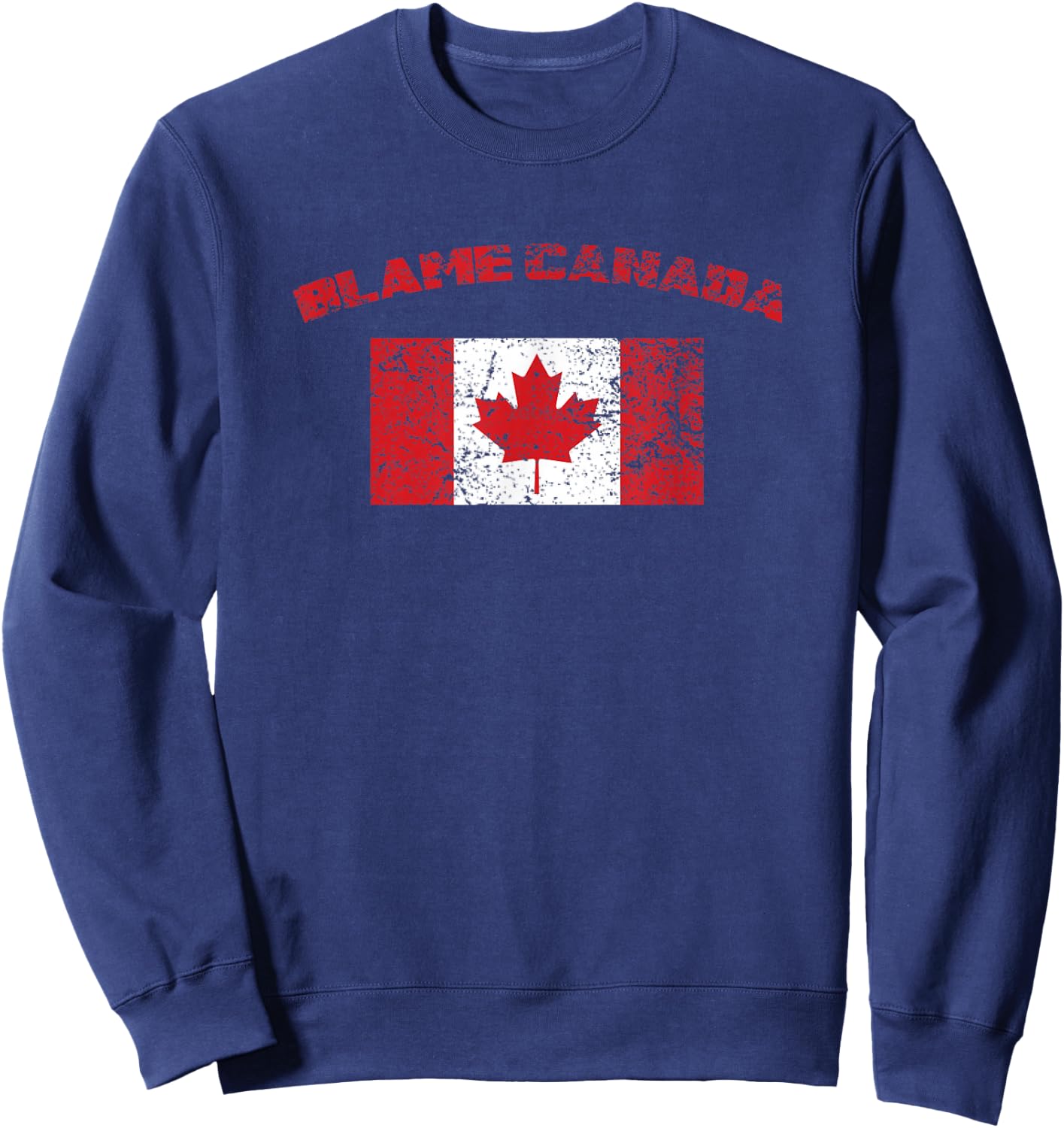 Blame Canada Flag T Shirt 20533 Sweatshirt - Sweatshirt | Navy