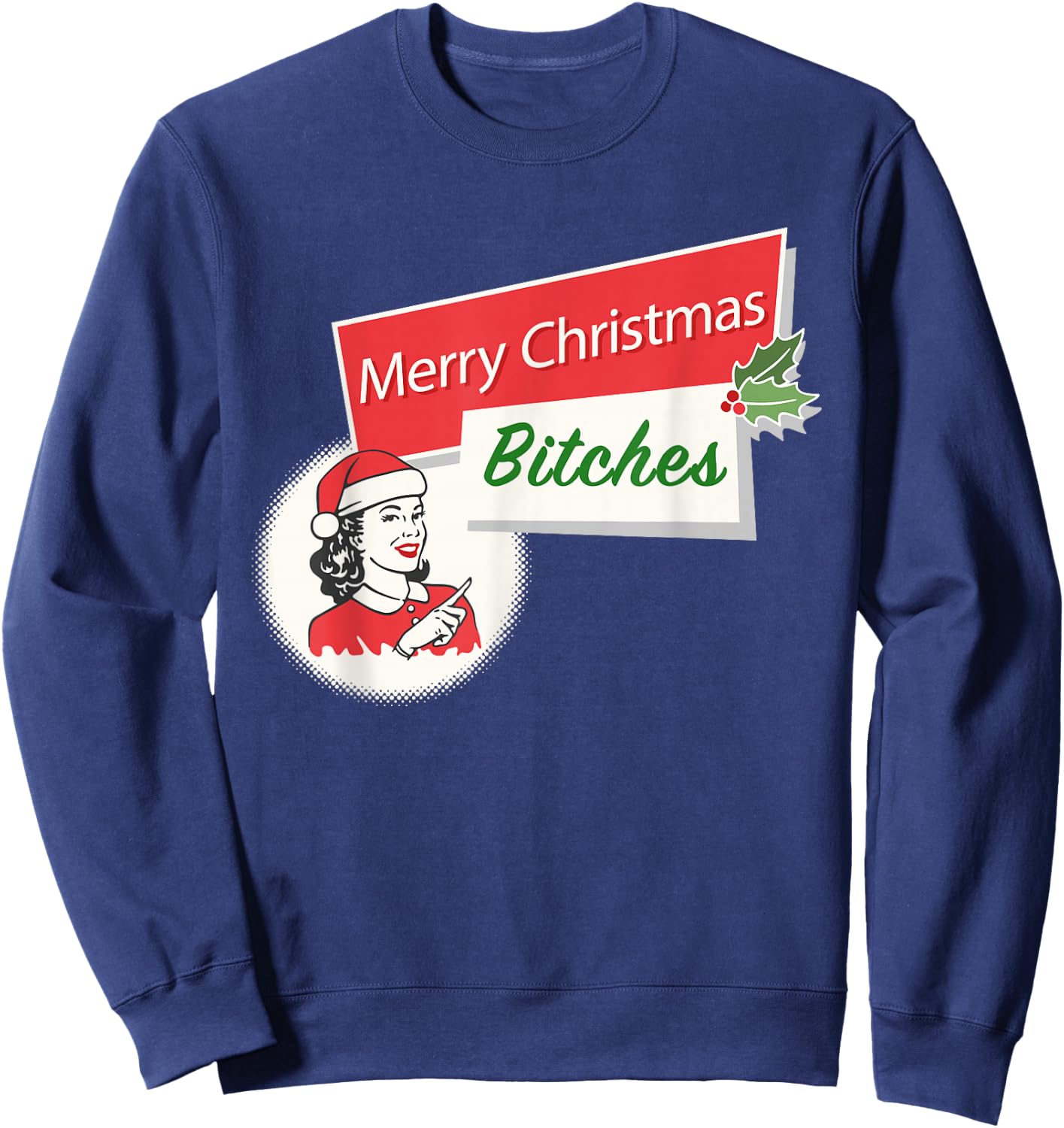 Funny Merry Christmas Bitches Inappropriate Adult Sweatshirt - Sweatshirt | Navy