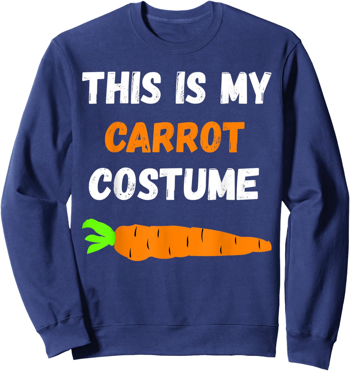 This Is My Carrot Costume Vegetables Organic Food Sweatshirt - Sweatshirt | Navy