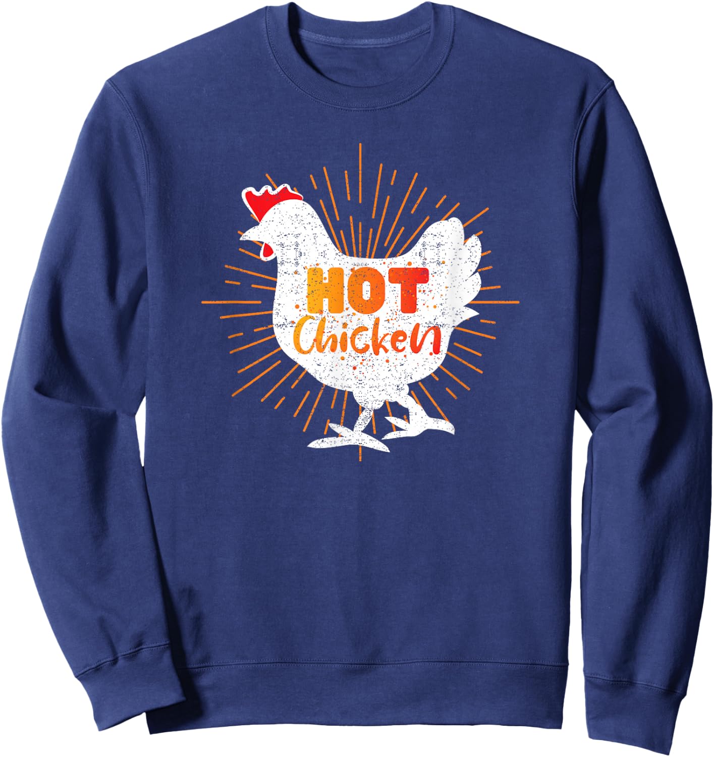 Fried Chicken Lover Design - Nashville Hot Chicken Sweatshirt - Sweatshirt | Navy