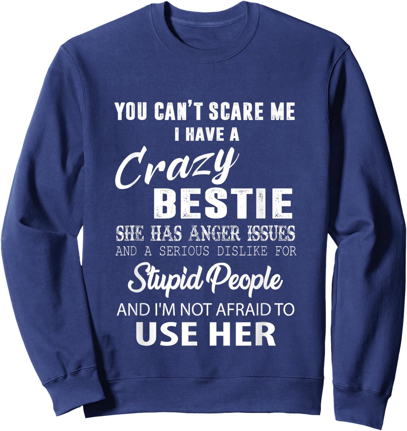 Bestie Gift BFF Funny Bestie Sweatshirt - Sweatshirt | Navy