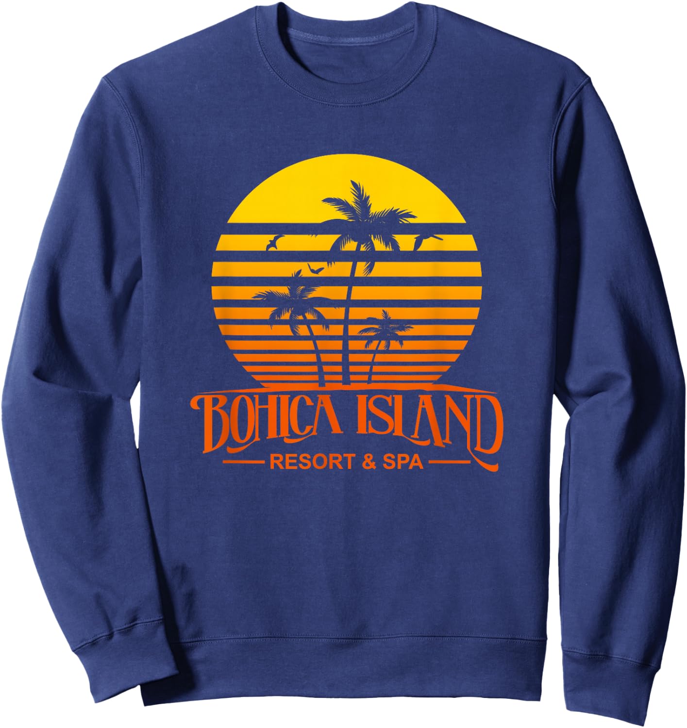 Funny retro Bohica island resort and spa military veteran Sweatshirt - Sweatshirt | Navy