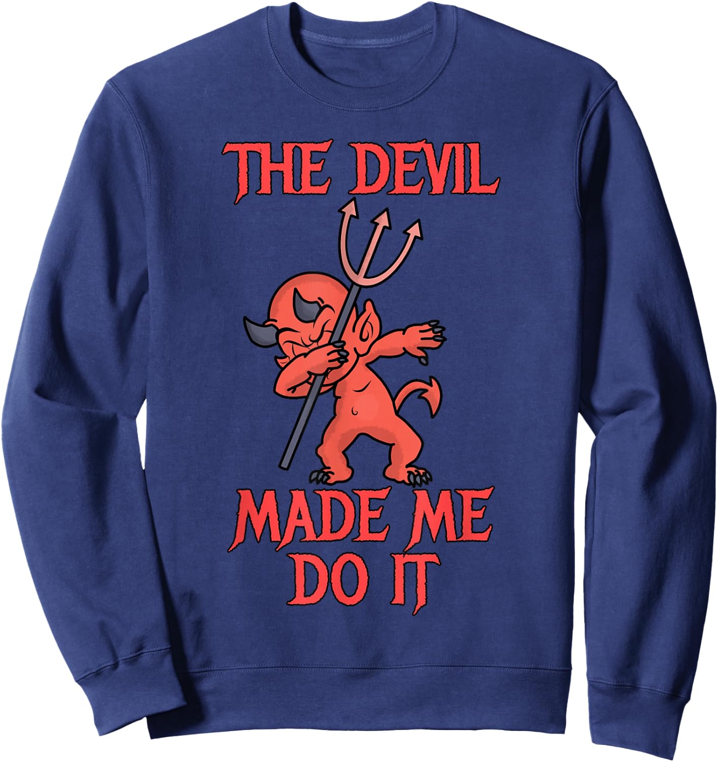 Halloween Dabbing Devil - The Devil Made Me Do It Sweatshirt - Sweatshirt | Navy