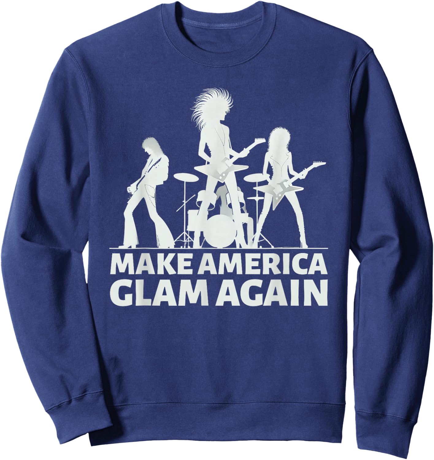 Make America Glam Again Hair Metal Sweatshirt - Sweatshirt | Navy